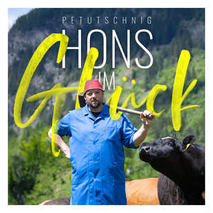 PETUTSCHNIG HONS - "Hons im Glück" - OÖ-Premiere